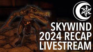 Skywind Livestream - 2024 Retrospective