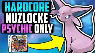 CAN I BEAT A POKÉMON PLATINUM HARDCORE NUZLOCKE WITH ONLY PSYCHIC TYPES!? (Pokémon Challenge)