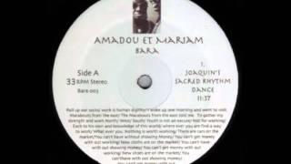 Amadou Et Mariam - Bara (Joaquin's Sacred Rhythm Dance) (Side A1)