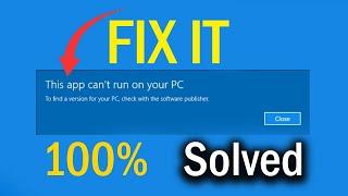 How To ??? (2024 FIX 100% ) - The App Can't Run on your PC" in Windows 10/11 Fixed Easy 2 Way