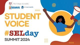 SELDAY Summit 5: Student Voice