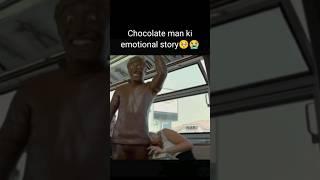 emotional   story of chocolate man #shorts #viral