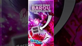 BAROU Refresh... Again? | Bluelock rivals!