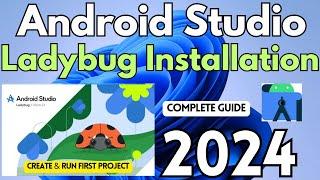 How to  Install Latest Android Studio on Windows 11/10 [2024] | Android Studio Ladybug  Installation