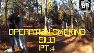Operation Smoking Silo: Part Four