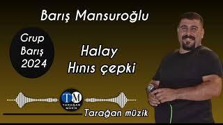 BARIŞ MANSUROĞLU: Halay Hınıs çepki