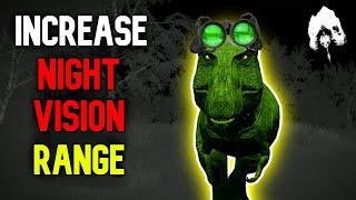 How to Increase NIGHT VISION range  - The Isle