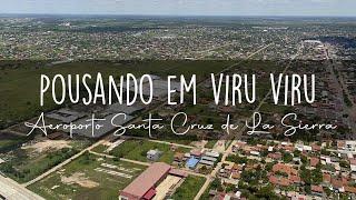 Pousando em Santa Cruz de La Sierra, Bolivia - Aeroporto Internacional VIRU VIRU (VVI) - Gol