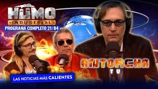 HUMO INDUSTRIAL + Antorchas TV (ESTRENO) - 21/04