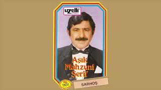 Sarhoş - Aşık Mahzuni Şerif (Sarhoş Albümü - Orijinal Kayıt)