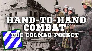 Brutal Battles in the Colmar Pocket