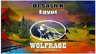 Dj Sash K   Egypt (Official Music Video)