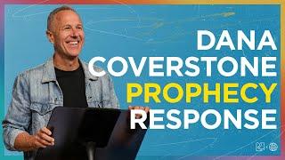 Dana Coverstone | Prophecy Response