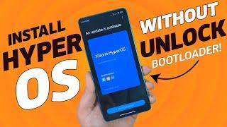 Install HyperOS Without UNLOCK Bootloader on XIAOMI Phones! RENAME TRICK !