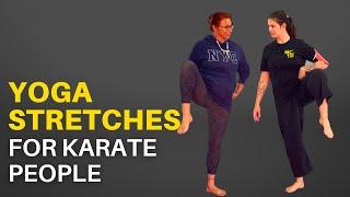 Yoga Stretches To Improve Your Karate Stances And Kicks