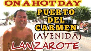 Puerto del Carmen (avenida-mainstrip) Lanzarote - On a Hot Day!