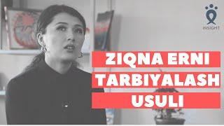 Ziqna erni tarbiyalash usuli | Erkinova Dinara | Psixolog