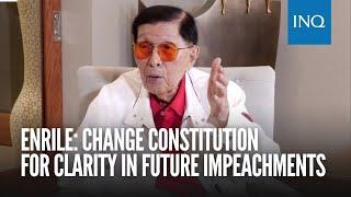 Enrile: Change Constitution for clarity in future impeachments