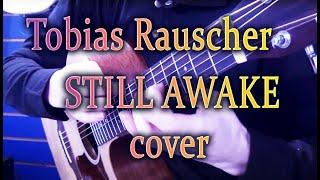 Tobias Rauscher - Still Awake cover | Акустическая гитара