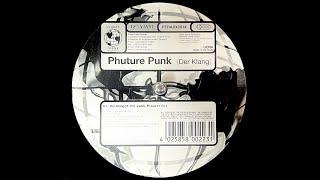 Phuture Punk - Der Klang (Junk Project Mix) (2000)