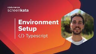 Environment Setup - Typscript - Codurance Screenkata