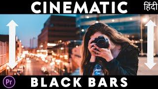 How to Add Cinematic Black Bars in Premiere Pro in Hindi | Fast Tutorial