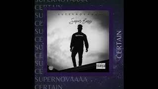 Supernovaaa "Certain" (Audio Only)Track 2 from the Super Easy EP