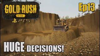 Ep 13 | GOLD RUSH THE GAME | HUGE DECISIONS! | ON CONSOLE | PS4/5 | GAMEPLAY.