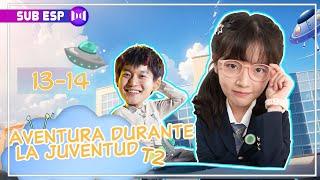 【SUB ESP】Aventura durante la juventud T2 | EP07 |  Adventure During Youth S2 | 青春奇遇记2