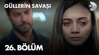 Güllerin Savaşı 26. Bölüm