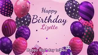 Happy Birthday Lizette! Personalized Birthday Song for Lizette