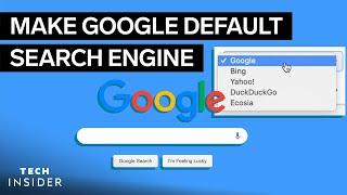 How To Make Google Your Default Search Engine