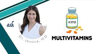 Ask Dr Jessica - Are multivitamins healthy for children?