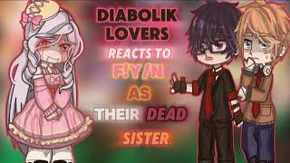 •|| Diabolik Lovers reacts to F!Y/N as Their Dead Sister | Angst ||•