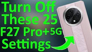 Oppo F27 Pro Plus 25 Hidden Settings You Should Change Right Now  Battery Draining issue Resolved 