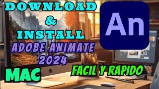 Descargar e Instalar Adobe Animate 2024 para Mac, monterrey a superior. FULL Intel y Apple Chip M