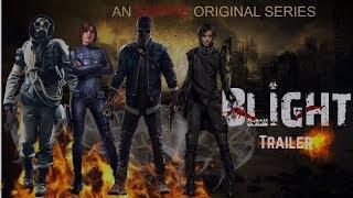 "Blight" TV Series Trailer