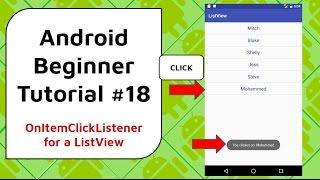 Android Beginner Tutorial #18 - OnItemClickListener For a ListView [display a message when clicked]