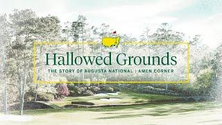 Amen Corner | Hallowed Grounds: The Story of Augusta National