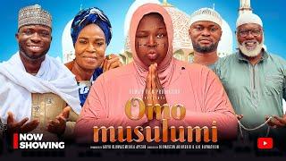 OMO MUSULUMI - Full Yoruba Muslim Movie 2025, Lola Idije, Kemity, Alfa Aridunnu,Abiba Jinad