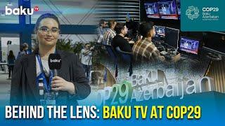 Baku TV captures the action: From fieldwork to studio highlights at COP29