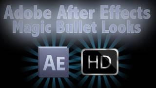 Adobe After Effects Tutorials - Magic Bullet Looks