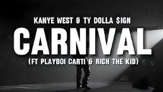 CARNIVAL - Kanye West & Dolla $ign (Lyrics) feat. [Playboi Carti, Rich The Kid]