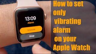 How to set only vibrating alarm on your apple watch