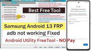 Android Utility Tool V116 Free Tool Samsung Android 13 adb Not working Fixed | Samsung FRP TOOL 2023