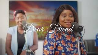 Dear Friend - Benita ft. BellaRose