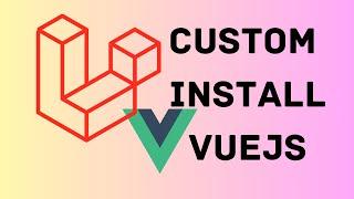 Install Vue.js 3 on Laravel 10 Project: A Comprehensive Guide