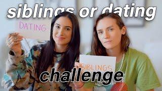 siblings or dating challenge with my gf!
