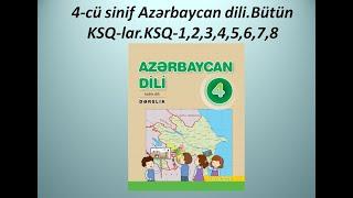 4-cü sinif Azərbaycan dili.Bütün KSQ-lar.KSQ-1,2,3,4,5,6,7,8