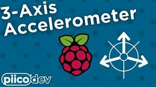 PiicoDev 3-Axis Accelerometer LIS3DH | Guide for Raspberry Pi